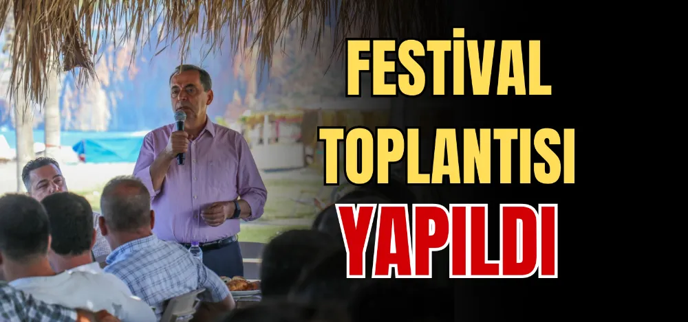 FESTİVAL TOPLANTISI YAPILDI 