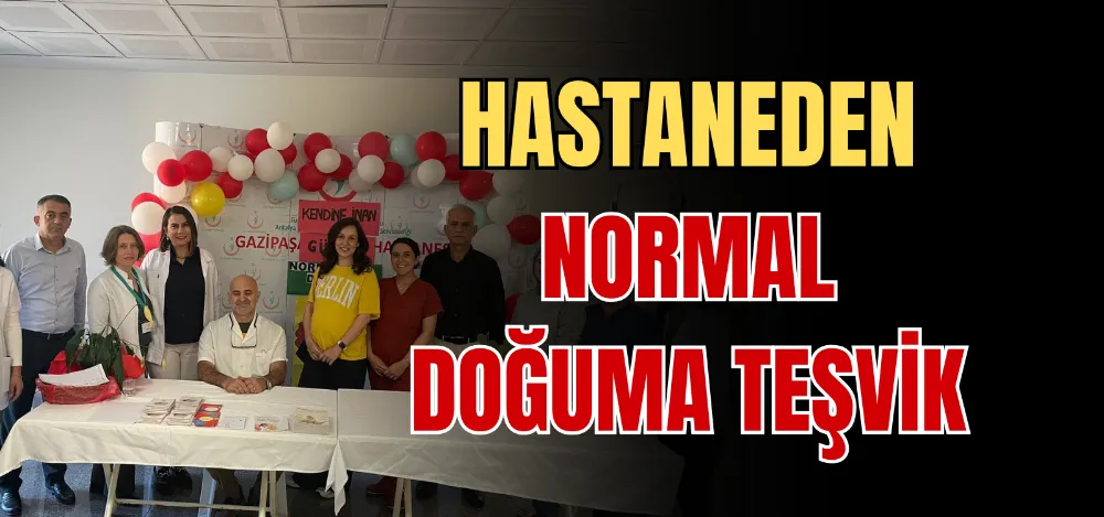 HASTANEDEN NORMAL DOĞUMA TEŞVİK 