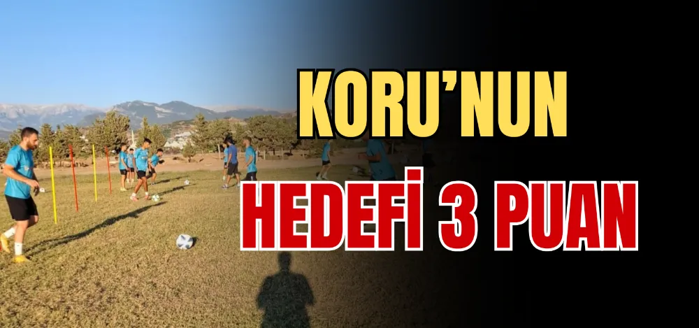 KORU’NUN HEDEFİ 3 PUAN 