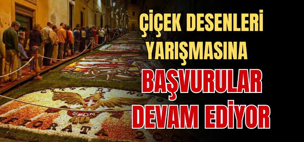 ÇİÇEK DESENLERİ YARIŞMASINA BAŞVURULAR DEVAM EDİYOR 