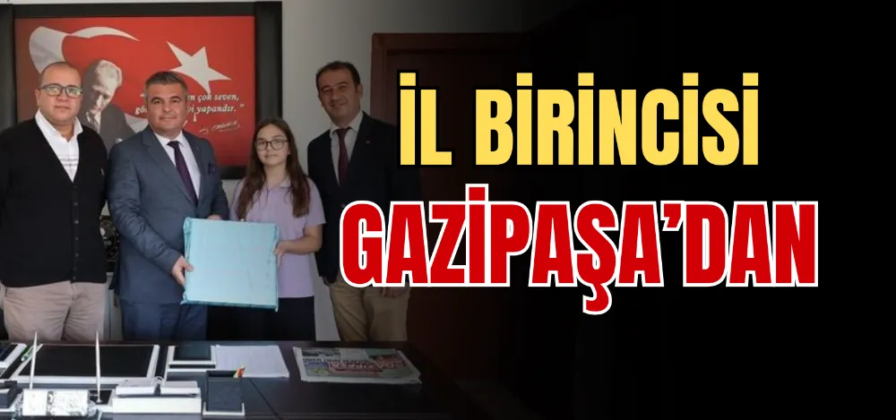 İL BİRİNCİSİ GAZİPAŞA’DAN 