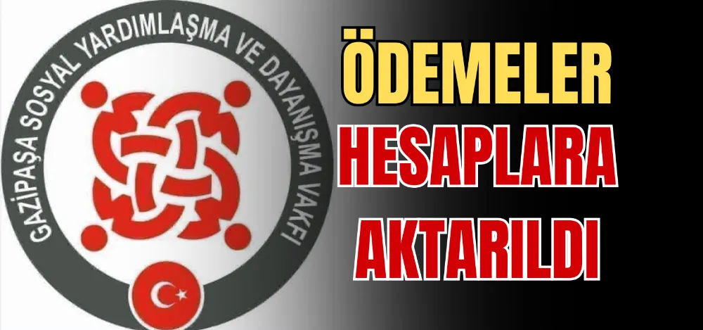 ÖDEMELER HESAPLARA AKTARILDI 