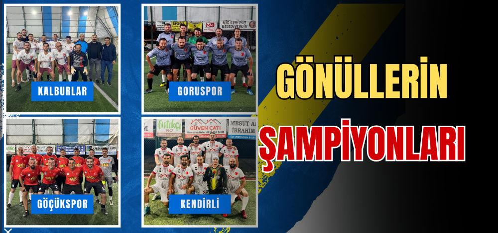 GÖNÜLLERİN ŞAMPİYONLARI