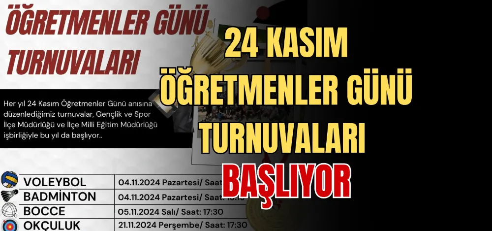 24 KASIM ÖĞRETMENLER GÜNÜ TURNUVALARI BAŞLIYOR 