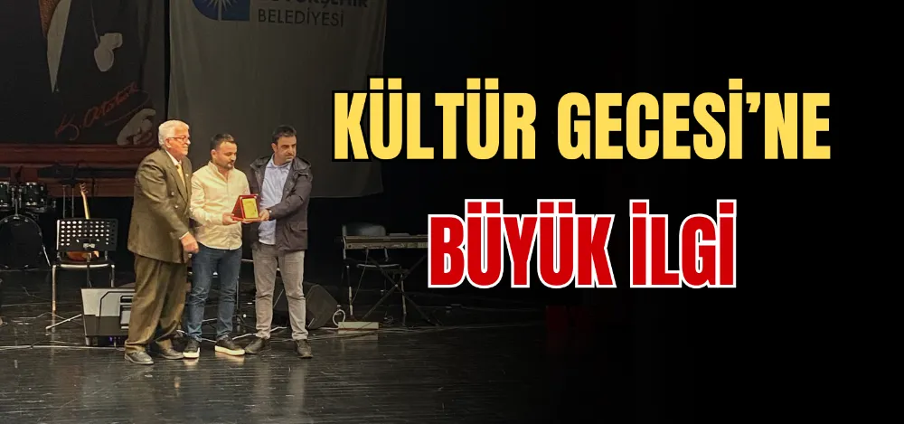 KÜLTÜR GECESİ’NE BÜYÜK İLGİ 