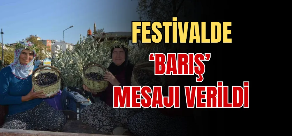 FESTİVALDE ‘BARIŞ’ MESAJI VERİLDİ 