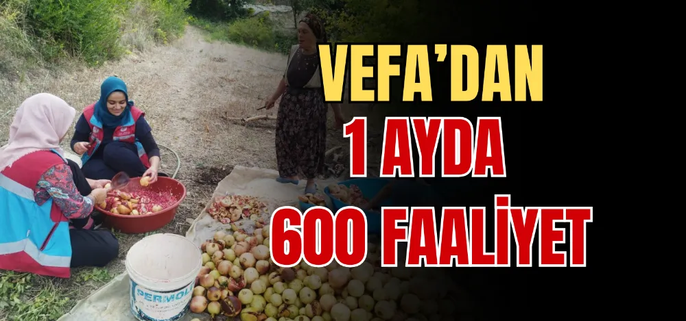 VEFA’DAN 1 AYDA 600 FAALİYET 