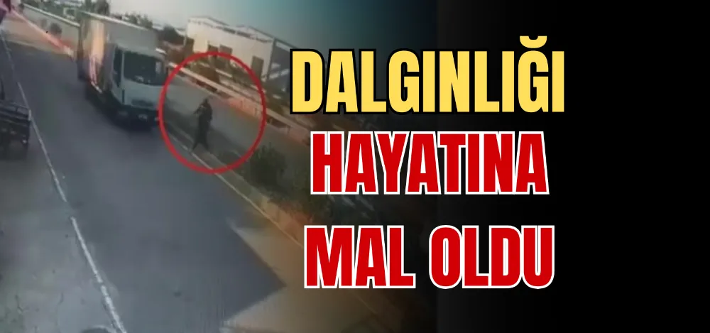 DALGINLIĞI HAYATINA MAL OLDU 