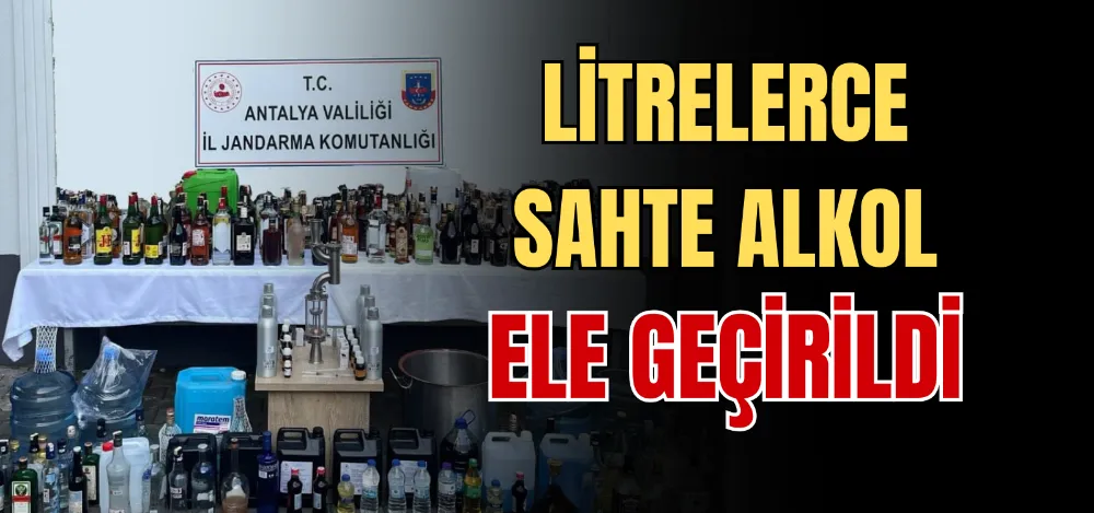 LİTRELERCE SAHTE ALKOL ELE GEÇİRİLDİ 