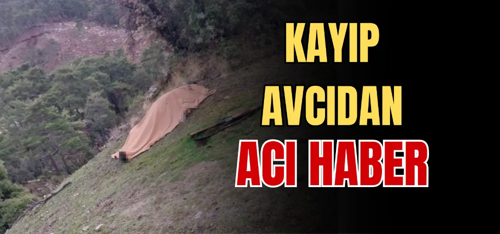 KAYIP AVCIDAN ACI HABER 