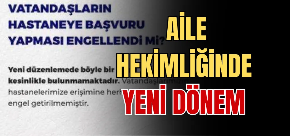 AİLE HEKİMLİĞİNDE YENİ DÖNEM 