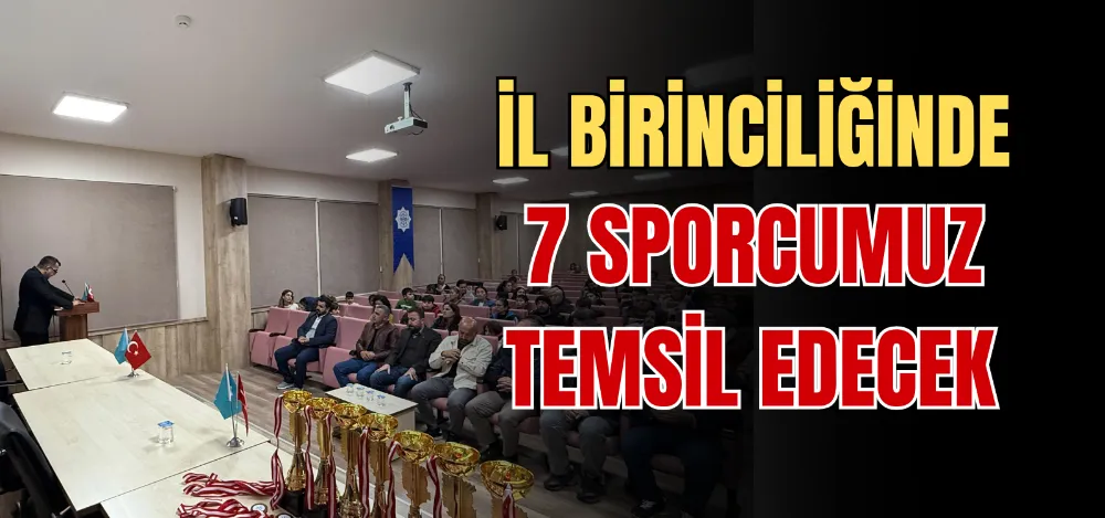 İL BİRİNCİLİĞİNDE 7 SPORCUMUZ TEMSİL EDECEK 