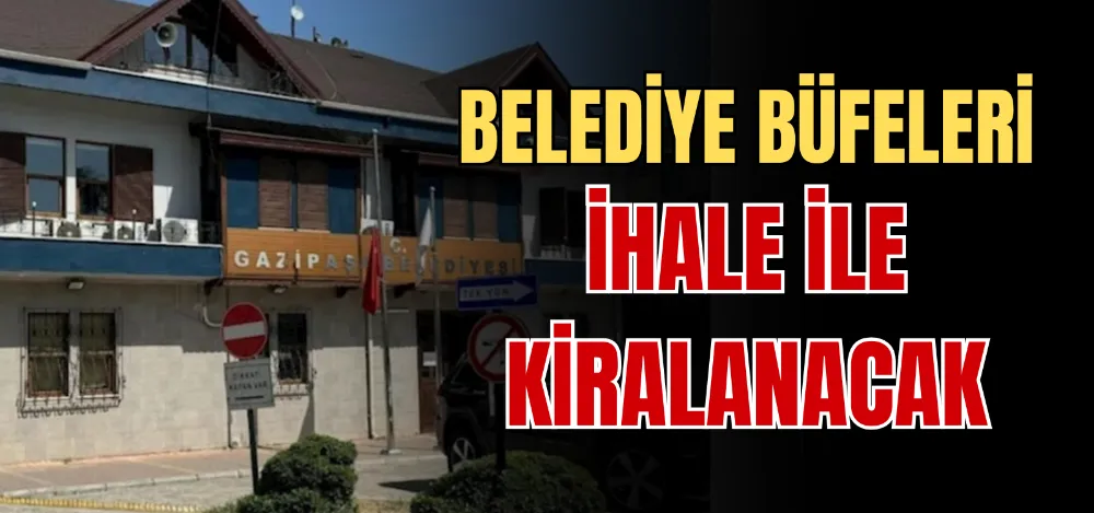 BELEDİYE BÜFELERİ İHALE İLE KİRALANACAK 