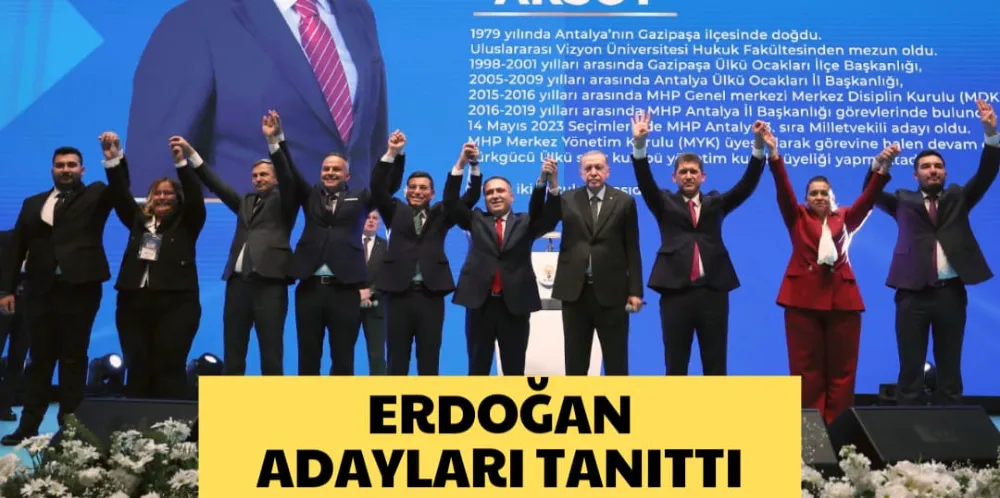 ERDOĞAN ADAYLARI TANITTI