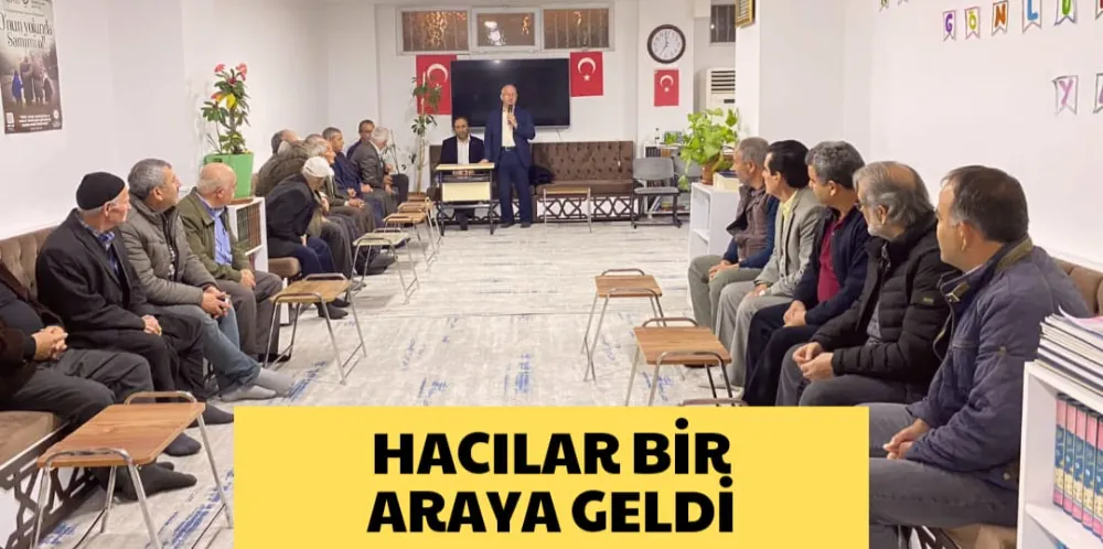 HACILAR BİR ARAYA GELDİ