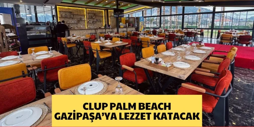 CLUP PALM BEACH GAZİPAŞA