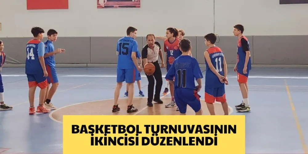 BASKETBOL TURNUVASININ İKİNCİSİ DÜZENLENDİ