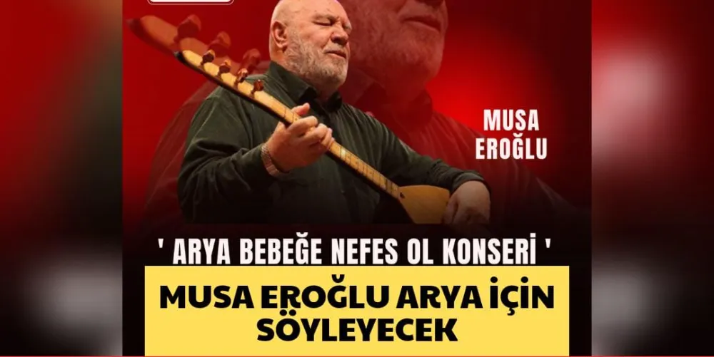 MUSA EROĞLU ARYA İÇİN SÖYLEYECEK