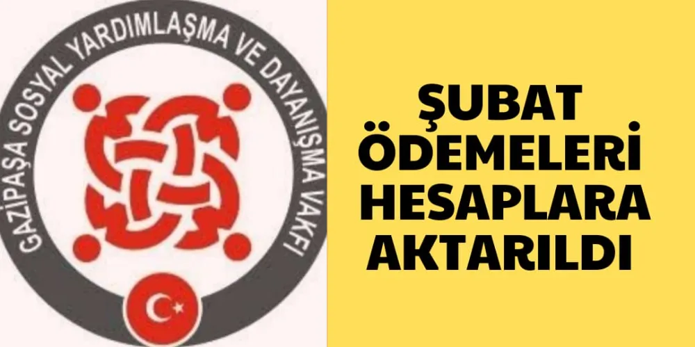 ŞUBAT ÖDEMELERİ HESAPLARA AKTARILDI