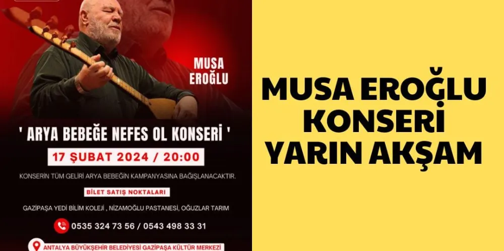 MUSA EROĞLU KONSERİ YARIN AKŞAM