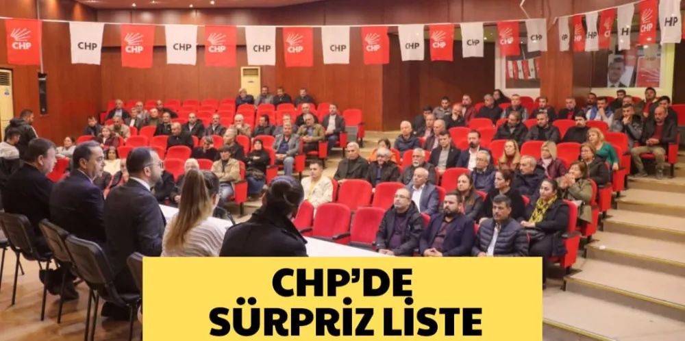 CHP’DE SÜRPRİZ LİSTE