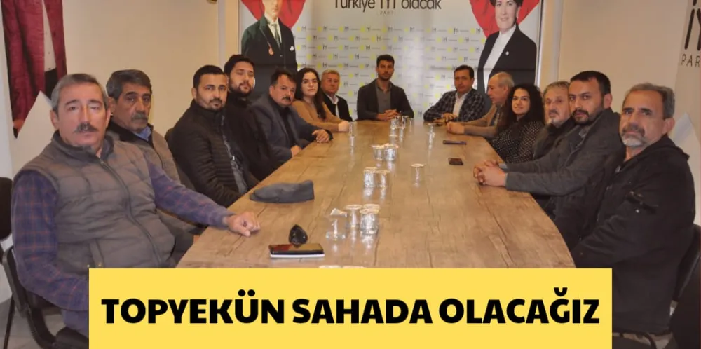 TOPYEKÜN SAHADA OLACAĞIZ