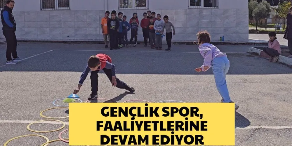 GENÇLİK SPOR, FAALİYETLERİNE DEVAM EDİYOR