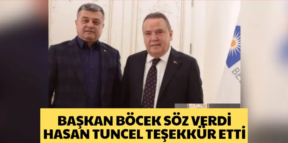 BAŞKAN BÖCEK SÖZ VERDİ HASAN TUNCEL TEŞEKKÜR ETTİ