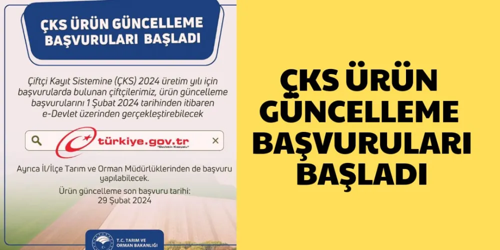 ÇKS ÜRÜN GÜNCELLEME BAŞVURULARI BAŞLADI