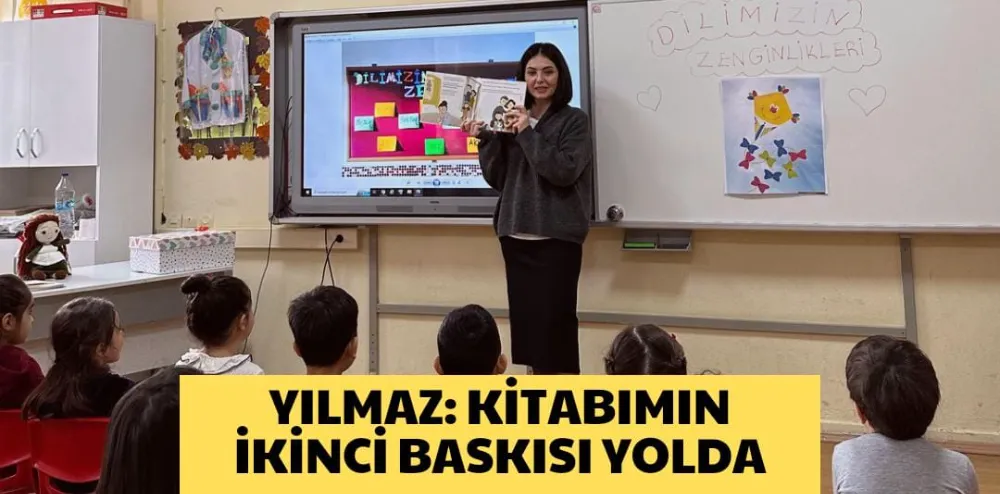 YILMAZ: KİTABIMIN İKİNCİ BASKISI YOLDA