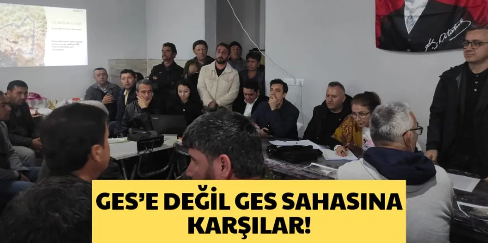 GES’E DEĞİL GES SAHASINA KARŞILAR!