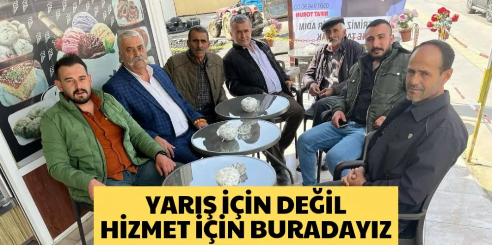 YARIŞ İÇİN DEĞİL HİZMET İÇİN BURADAYIZ