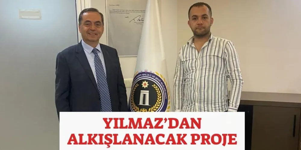 YILMAZ’DAN ALKIŞLANACAK PROJE