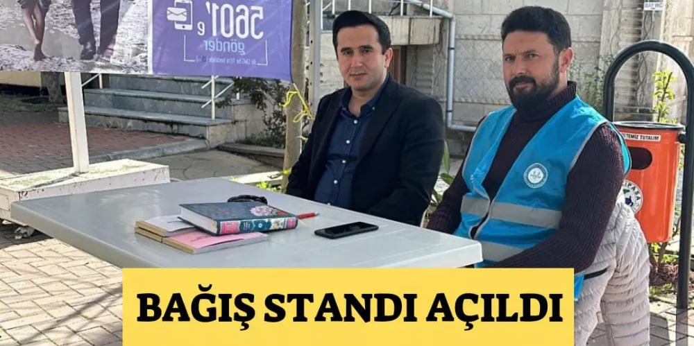 BAĞIŞ STANDI AÇILDI