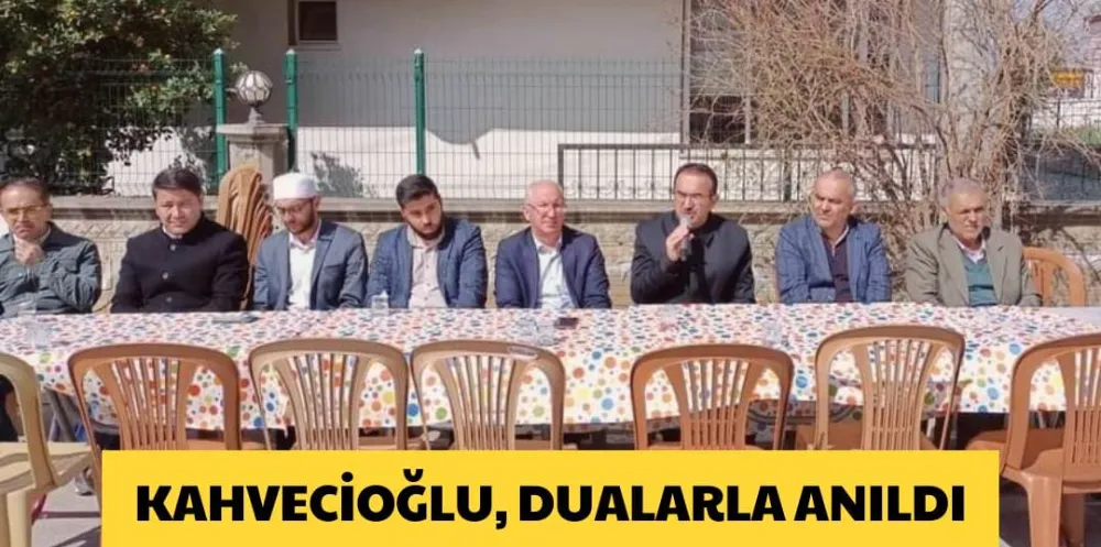 KAHVECİOĞLU DUALARLA ANILDI