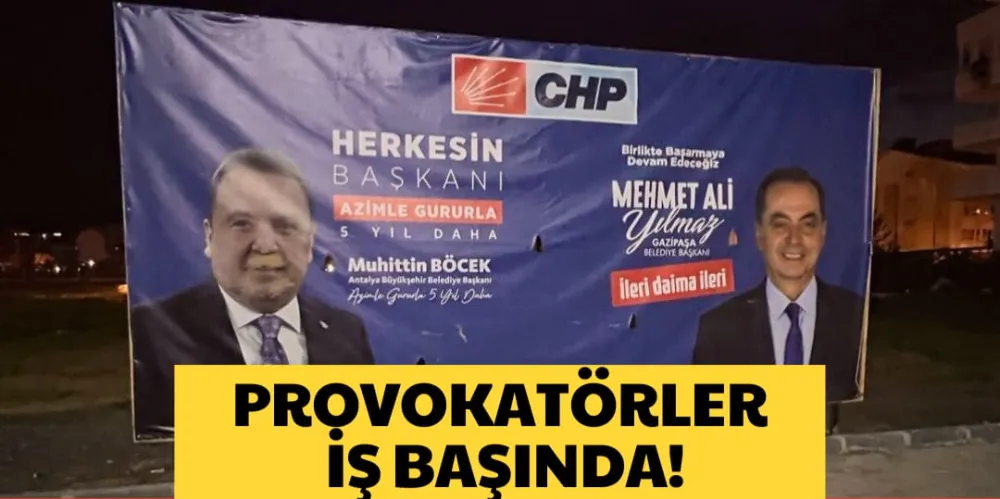 PROVOKATÖRLER İŞ BAŞINDA!