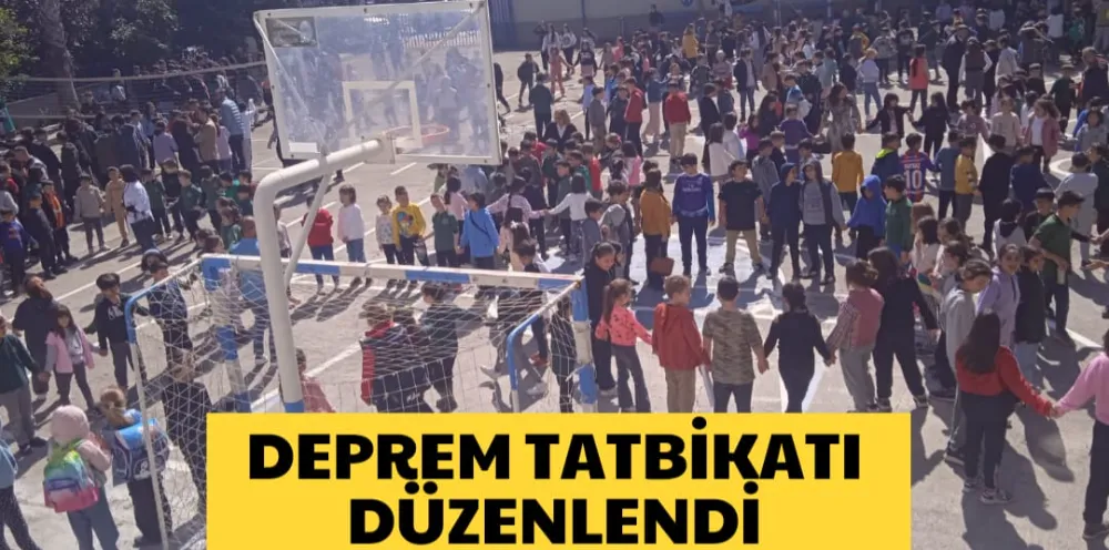 DEPREM TATBİKATI DÜZENLENDİ