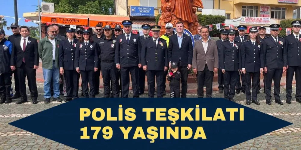 POLİS TEŞKİLATI  179 YAŞINDA