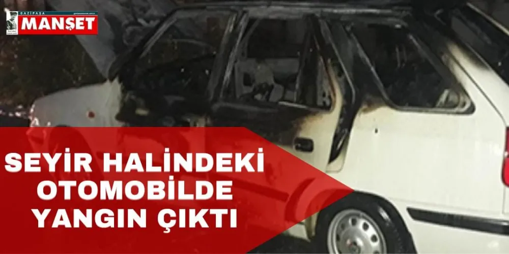 Seyir Halindeki Otomobilde Yangın Çıktı