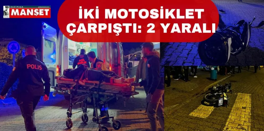 İKİ MOTOSİKLET ÇARPIŞTI: 2 YARALI