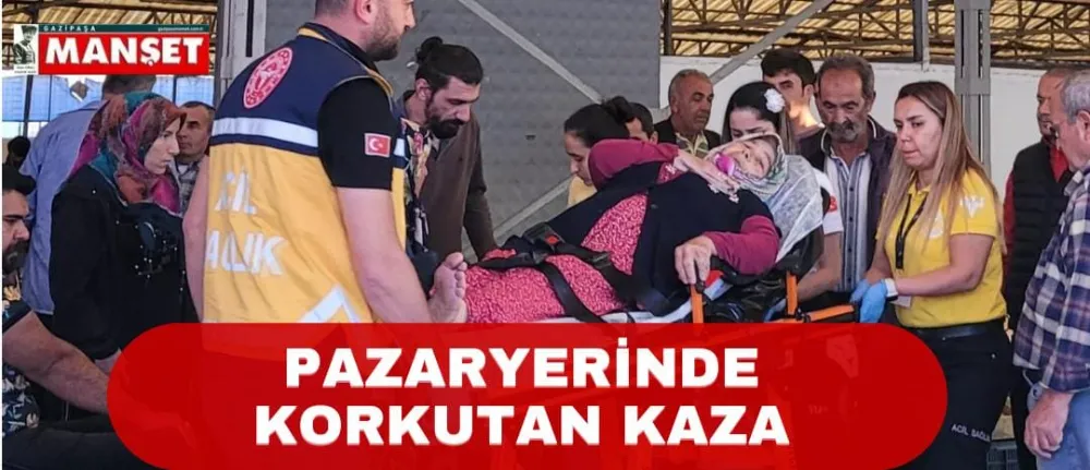 PAZARYERİNDE KORKUTAN KAZA