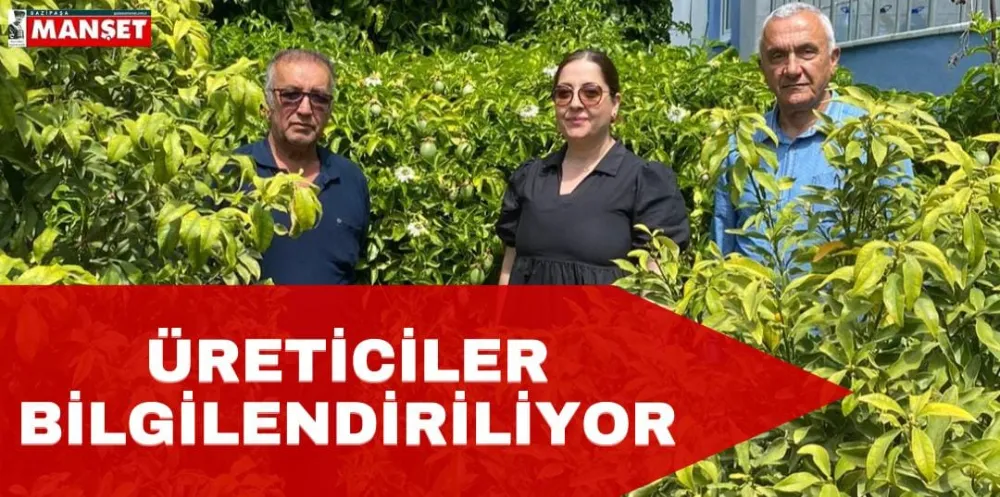 ÜRETİCİLER BİLGİLENDİRİLİYOR