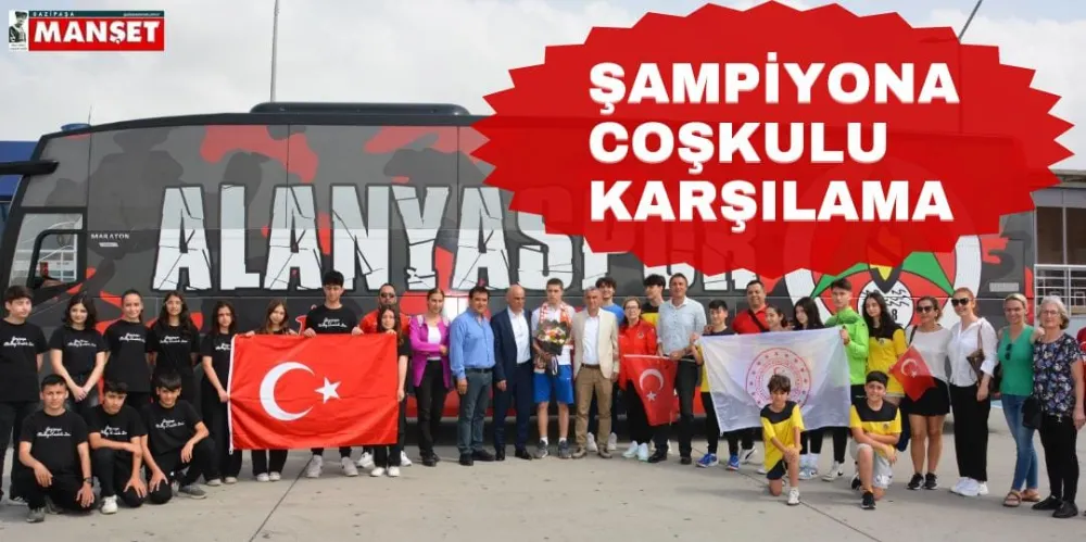 ŞAMPİYONA COŞKULU KARŞILAMA