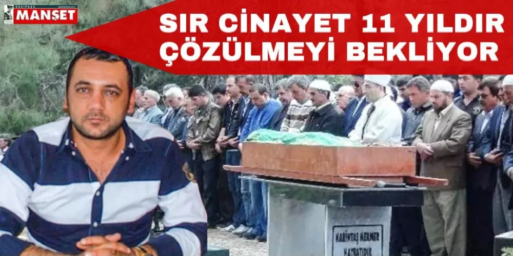 SIR CİNAYET 11 YILDIR  ÇÖZÜLMEYİ BEKLİYOR