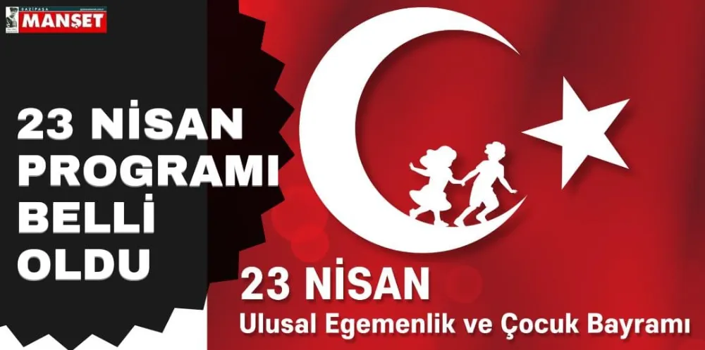 23 NİSAN PROGRAMI BELLİ OLDU