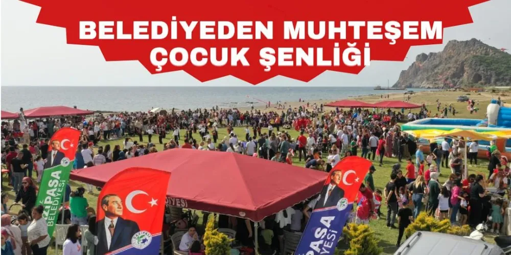 BELEDİYEDEN MUHTEŞEM ÇOCUK ŞENLİĞİ