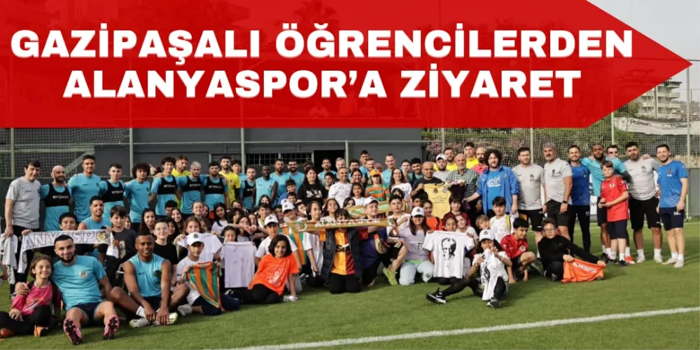 GAZİPAŞALI ÖĞRENCİLERDEN ALANYASPOR