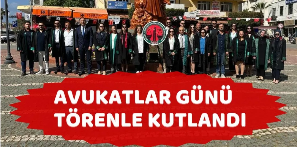 AVUKATLAR GÜNÜ TÖRENLE KUTLANDI