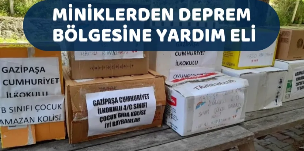 MİNİKLERDEN DEPREM BÖLGESİNE YARDIM ELİ