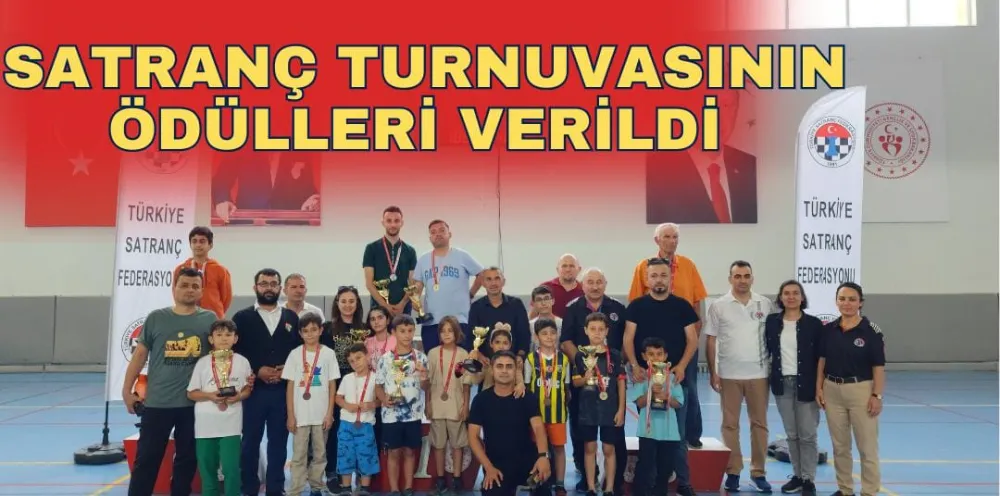 SATRANÇ TURNUVASININ ÖDÜLLERİ VERİLDİ